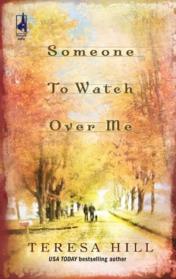 Someone To Watch Over Me Teresa Hill