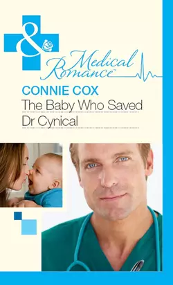 The Baby Who Saved Dr Cynical Connie Cox