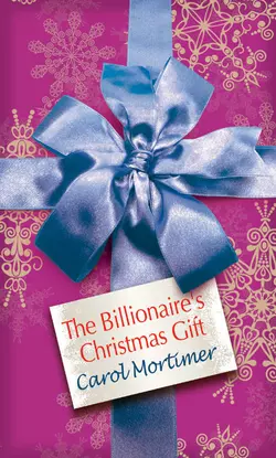 The Billionaire′s Christmas Gift Кэрол Мортимер