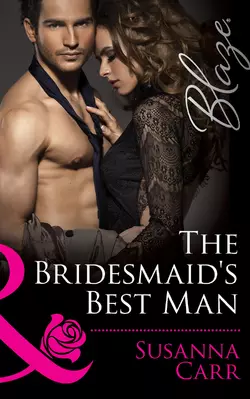 The Bridesmaid′s Best Man Susanna Carr