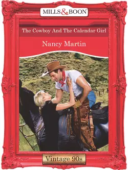 The Cowboy And The Calendar Girl Nancy Martin