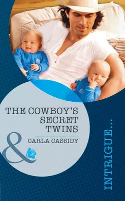 The Cowboy′s Secret Twins, Carla Cassidy