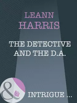 The Detective And The D.A., Leann Harris