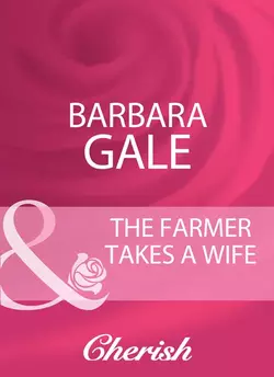 The Farmer Takes A Wife Barbara Gale