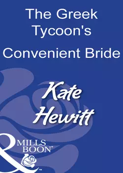 The Greek Tycoon′s Convenient Bride, Кейт Хьюит