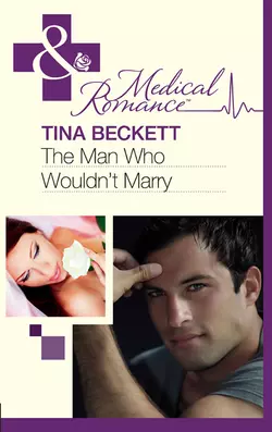 The Man Who Wouldn′t Marry, Tina Beckett