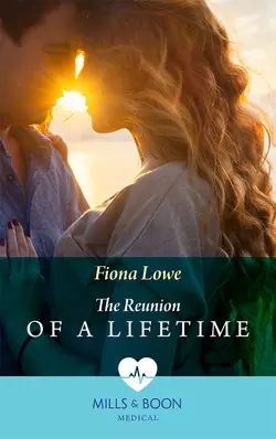 The Reunion Of A Lifetime Fiona Lowe