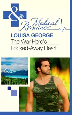 The War Hero′s Locked-Away Heart Louisa George