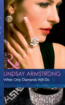 When Only Diamonds Will Do Lindsay Armstrong