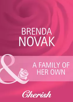 A Family of Her Own, Brenda Novak