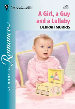 A Girl  A Guy And A Lullaby Debrah Morris