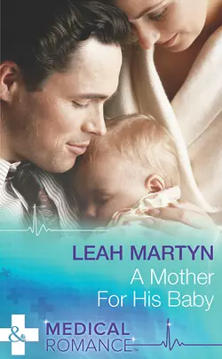 A Mother for His Baby, Leah Martyn