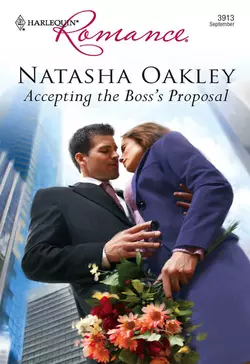 Accepting the Boss′s Proposal NATASHA OAKLEY