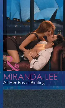 At Her Boss′s Bidding, Miranda Lee