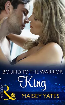 Bound to the Warrior King Maisey Yates