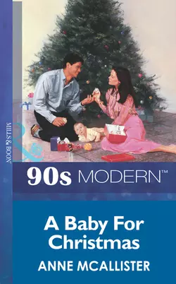 A Baby For Christmas, Anne McAllister