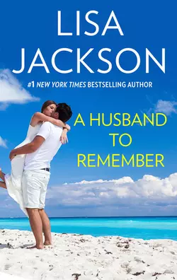 A Husband To Remember, Lisa Jackson