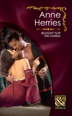 Bought for the Harem, Anne Herries