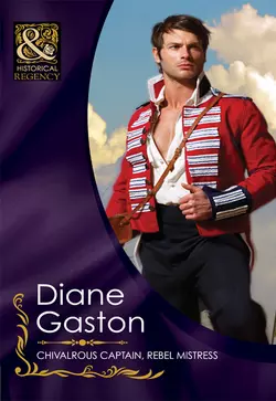 Chivalrous Captain  Rebel Mistress Diane Gaston