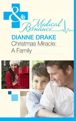 Christmas Miracle: A Family Dianne Drake