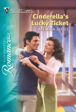 Cinderella′s Lucky Ticket Melissa James