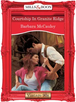 Courtship In Granite Ridge Barbara McCauley