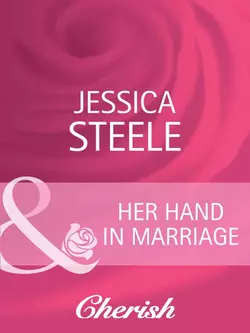 Her Hand in Marriage Jessica Steele