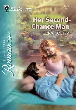 Her Second-Chance Man Cara Colter