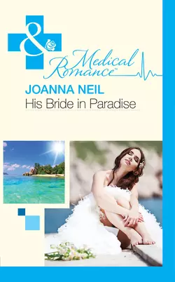 His Bride in Paradise, Joanna Neil