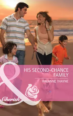 His Second-Chance Family RaeAnne Thayne