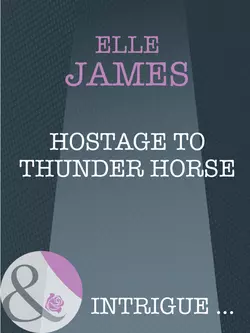 Hostage to Thunder Horse, Elle James