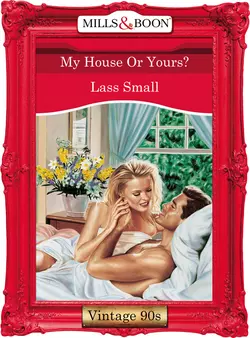 My House Or Yours?, Lass Small