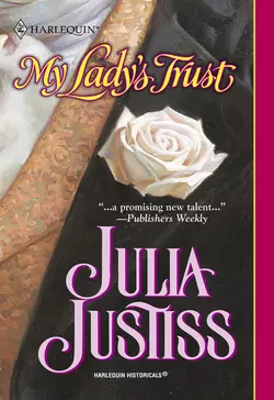 My Lady′s Trust Julia Justiss