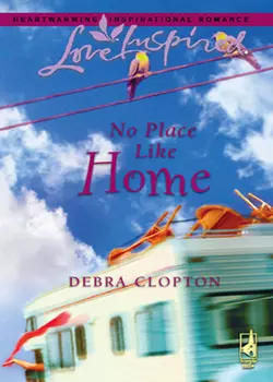 No Place Like Home Debra Clopton