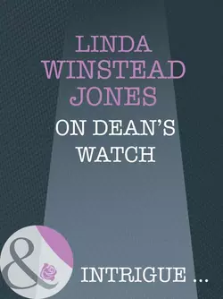 On Dean′s Watch, Linda Jones