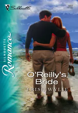 O′Reilly′s Bride, Trish Wylie