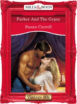 Parker And The Gypsy, Susan Carroll