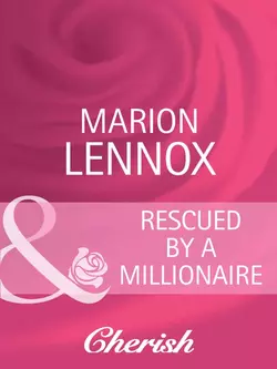 Rescued by a Millionaire, Marion Lennox