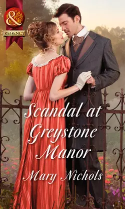 Scandal At Greystone Manor, Mary Nichols