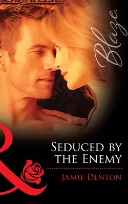 Seduced By The Enemy, Jamie Denton