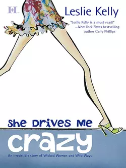 She Drives Me Crazy, Leslie Kelly