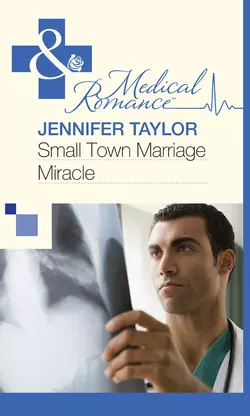 Small Town Marriage Miracle, Jennifer Taylor