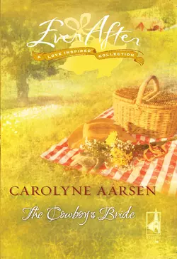 The Cowboy′s Bride, Carolyne Aarsen