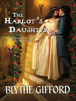 The Harlot’s Daughter Blythe Gifford