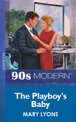 The Playboy′s Baby, Mary Lyons