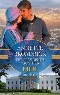 The President′s Daughter Annette Broadrick