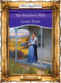 The Rancher′s Wife, Lynda Trent