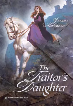 The Traitor′s Daughter Joanna Makepeace