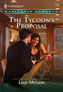 The Tycoon′s Proposal Leigh Michaels