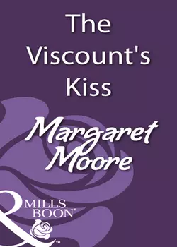 The Viscount′s Kiss, Margaret Moore